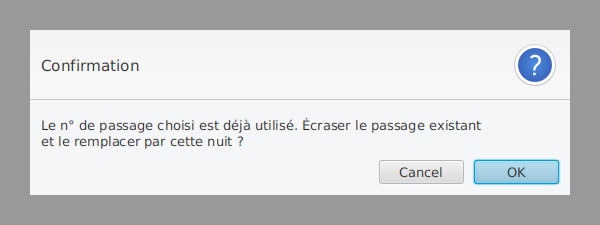 Première confirmation d'écrasement : le numéro de passage est déjà utilisé, remplacer la nuit existante ?